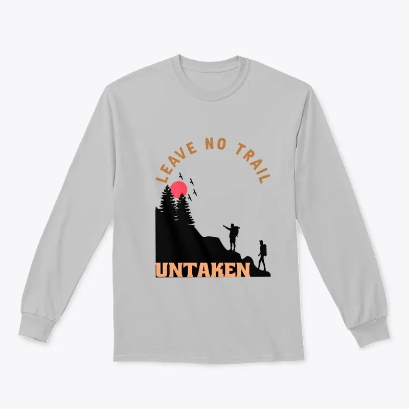 Leave No Trail Untaken T-Shirt