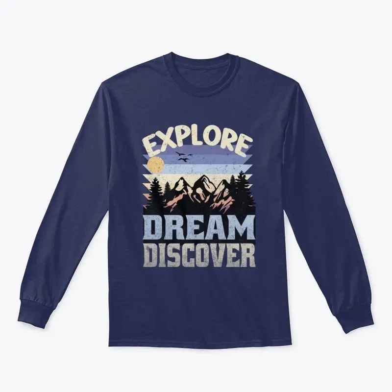 Explore Dream Discover T-Shirt