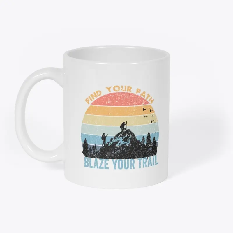 Find Your Path Blaze Your Trail T Shirt